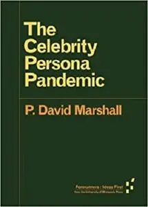 The Celebrity Persona Pandemic (Forerunners: Ideas First)