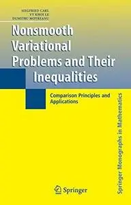 Nonsmooth Variational Problems and Their Inequalities: Comparison Principles and Applications (Repost)