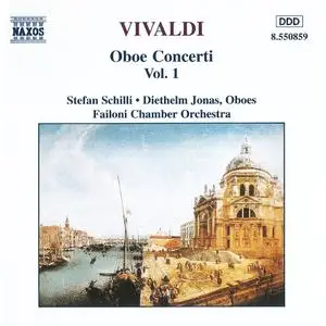 Stefan Schilli, Diethelm Jonas, Failoni Chamber Orchestra, Béla Nagy - Vivaldi: Oboe Concertos, Vol.1 (1993) (Repost)