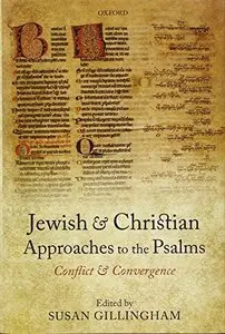 Jewish and Christian Approaches to the Psalms: Conflict and Convergence (Repost)