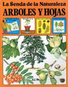 La Senda de la Naturaleza - Arboles y Hojas