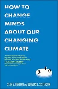 How to Change Minds About Our Changing Climate