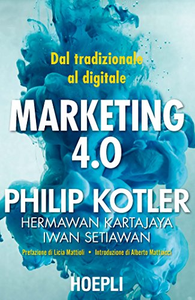 Marketing 4.0. Dal tradizionale al digitale - Philip Kotler