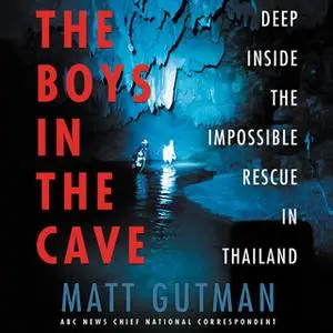 «The Boys in the Cave» by Matt Gutman