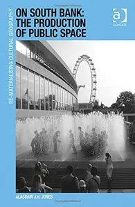 On South Bank: The Production of Public Space