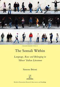 The Somali Within: Language, Race and Belonging in Minor Italian Literature