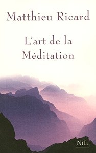 Matthieu Ricard, "L'art de la méditation"