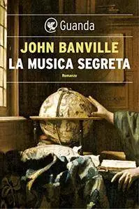 John Banville - La musica segreta [Repost]