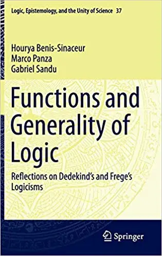 Functions and Generality of Logic: Reflections on Dedekind`s and Frege`s Logicisms