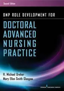 DNP Role Development for Doctoral Advanced Nursing Practice, Second Edition