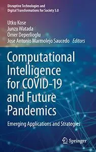Computational Intelligence for COVID-19 and Future Pandemics: Emerging Applications and Strategies