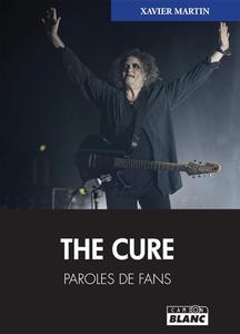 Xavier Martin, "The Cure : Paroles de fans"