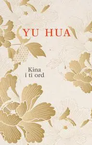«Kina i ti ord» by Yu Hua