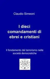 I dieci comandamenti di ebrei e cristiani