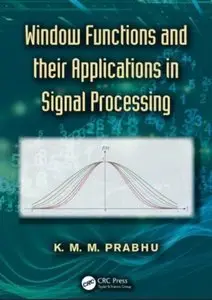 Window Functions and Their Applications in Signal Processing