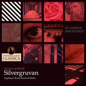 «Silvergruvan och fler noveller» by Selma Lagerlöf