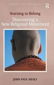 Yearning to Belong: Discovering a New Religious Movement