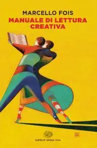 Marcello Fois, "Manuale di lettura creativa"