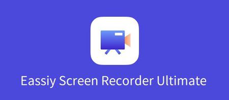 Eassiy Screen Recorder Ultimate 5.1.8 (x64) Multilingual