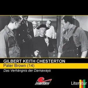 «Pater Brown - Folge 14: Das Verhängnis der Darnaways» by Gilbert Keith Chesterton