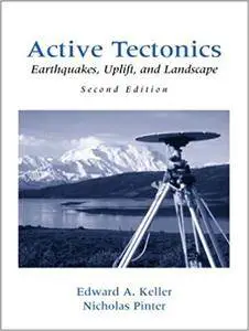 Active Tectonics: Earthquakes, Uplift, and Landscape (2nd Edition)