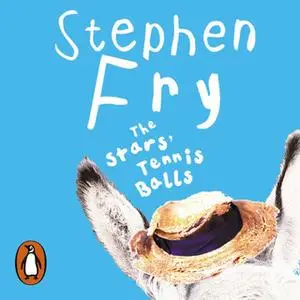 «The Stars' Tennis Balls» by Stephen Fry