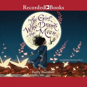 «The Girl Who Drank the Moon» by Kelly Barnhill