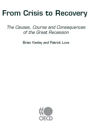 From Crisis to Recovery: The Causes, Course and Consequences of the Great Recession