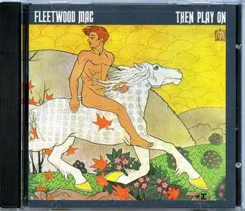 Fleetwood Mac - Then Play On (1969) [1990, Reissue]