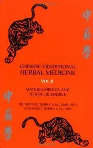 Chinese Traditional Herbal Medicine, Vol. II: Materia Medica and Herbal Resource