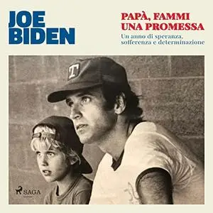 «Papà, fammi una promessa» by Joe Biden