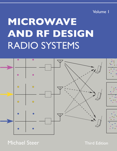 Microwave and RF Design, Volume 1 : Radio Systems, Third Edition