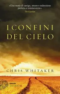 Chris Whitaker - I confini del cielo