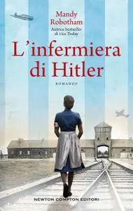 Mandy Robotham - L'infermiera di Hitler