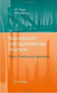 Nanomaterials and Supramolecular Structures: Physics, Chemistry, and Applications