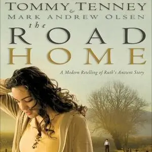 «The Road Home» by Tommy Tenney