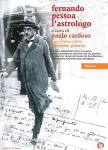 P. Cardoso, J. Pizzaro – Fernando Pessoa. L'astrologo (2012)