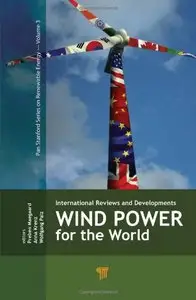 Wind Power for the World: International Reviews and Developments