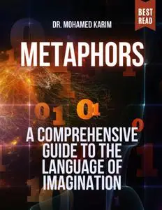 Metaphors: A Comprehensive Guide to the Language of Imagination