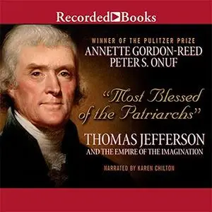 "Most Blessed of the Patriarchs": Thomas Jefferson and the Empire of the Imagination