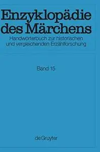 Enzyklopädie des Märchens: Handwörterbuch zur historischen und vergleichenden Erzählforschung. Bd. 15. Verzeichnisse. Register.