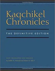 Kaqchikel Chronicles: The Definitive Edition