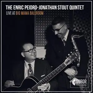 The Enric Peidro - Jonathan Stout Quintet - Live at Big Mama Ballroom (Live) (2023)