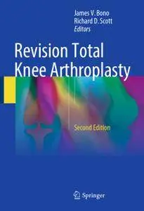 Revision Total Knee Arthroplasty, Second Edition