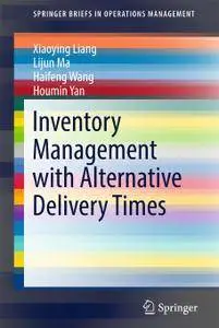 Inventory Management with Alternative Delivery Times