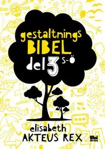 «Gestaltningsbibel 3» by Elisabeth Akteus Rex