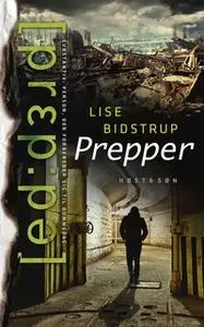 «Prepper» by Lise Bidstrup