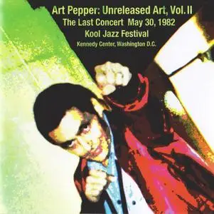 Art Pepper - Unreleased Art, Vol. 2 - The Last Concert May 30, 1982 (2007) {Widow's Taste APMC07001}