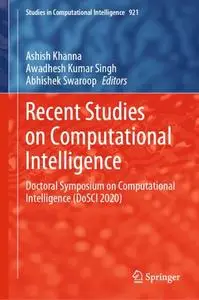 Recent Studies on Computational Intelligence: Doctoral Symposium on Computational Intelligence (DoSCI 2020)