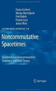 Noncommutative Spacetimes: Symmetries in Noncommutative Geometry and Field